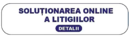Solutionarea online a litigiilor - SOL